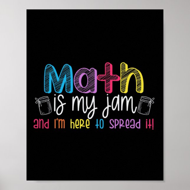 Affiche Math Is My Jam And I'm Here To Spread It School Ma (Devant)