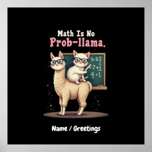 Affiche Math Is No Prob-llama Fun & Cute Math Inspiration