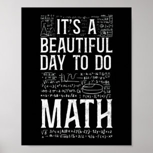 Affiche Math It's A Beautiful Day To Do Math Teacher Nerd