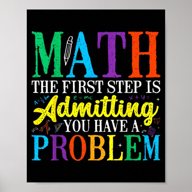 Affiche Math la première étape est d'admettre avoir un pro (Devant)