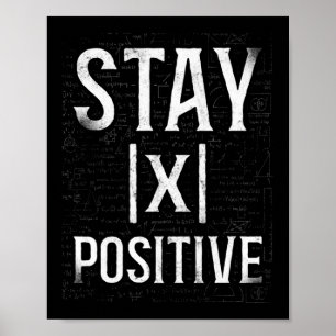 Affiche Math X Stay Positive Teacher Nerd Student Formula