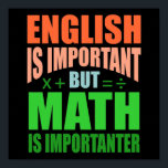Affiche Mathématiques est important Enseignant Mathématiqu<br><div class="desc">Cette idée graphique est destinée aux amateurs de maths. Ce drôle de vêtement graphique / citation rend tous les professeurs de maths heureux.</div>