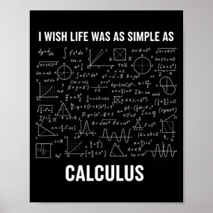 Affiche Mathématiques - J'aimerais que la vie soit aussi s