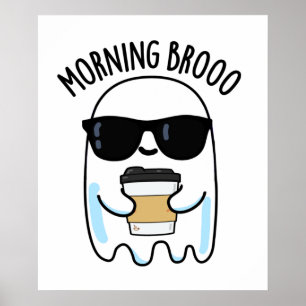 Affiche Matin Broo Funny Ghost Pun de café