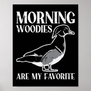 Affiche Matin Woody Mon Canard Chasse Drôle Hunte