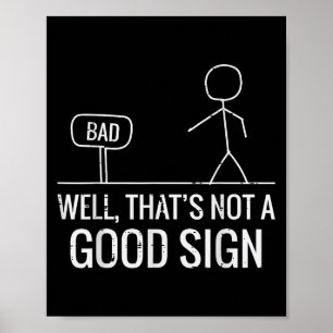 Affiche Mauvais puits pas un bon signe dicton drôle hommes