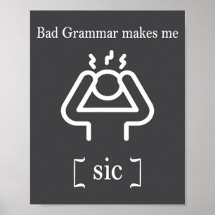 Affiche Mauvaise grammaire me rend sic grammaire drôle 