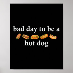 Affiche Mauvaise Journée Pour Être Un Hot Dog Drôle 4 Juil
