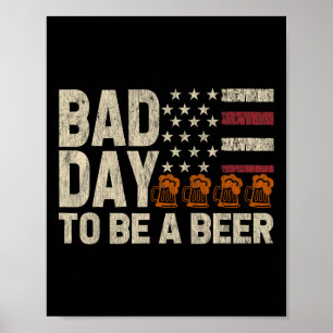 Affiche Mauvaise journée pour être une bière drapeau améri
