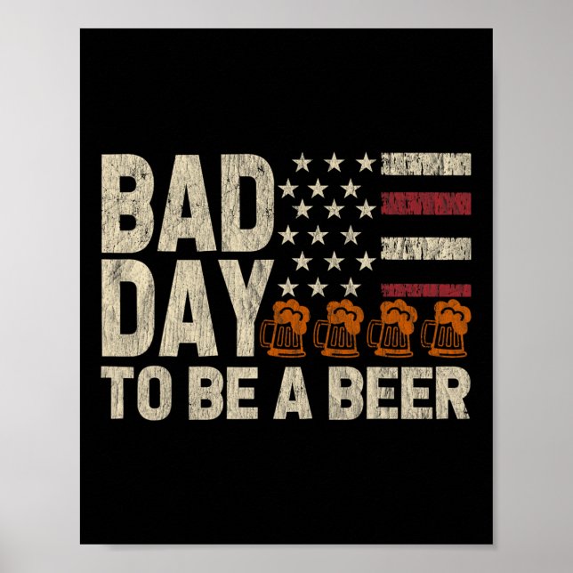 Affiche Mauvaise journée pour être une bière drapeau améri (Devant)