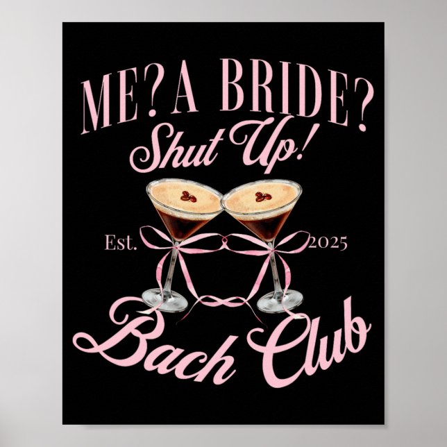 Affiche Me A Bride Shut Up Bachelorette Party 2025 (Devant)