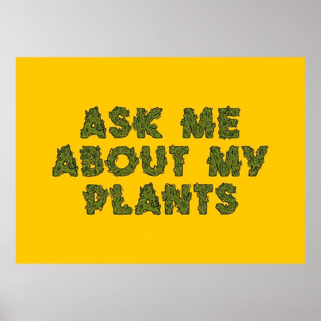 Affiche Me Demander À Propos De Mon Pour Plantes (Devant)