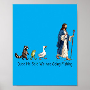 Affiche Mec Il A Dit On Va Aller Pêcher Disciple De Jésus