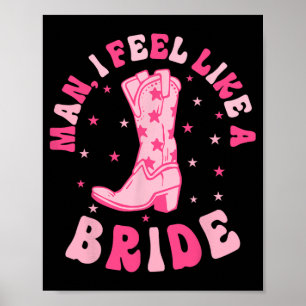 Affiche Mec Je Me Sens Comme Une Mariée Cowgirls Nashville