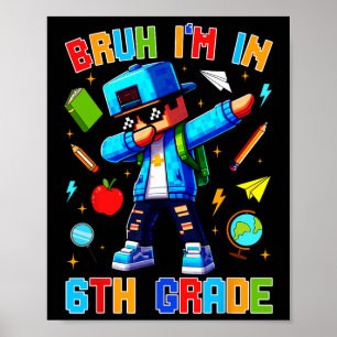 Affiche Mec je suis en 6e année Dabbing Drôle Gamer Ck À l
