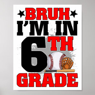 Affiche Mec je suis en 6e année Fan de baseball Retour à l