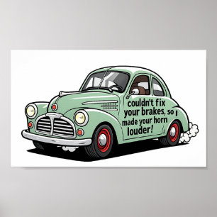 Affiche Mécanicien drôle, la voiture n'a pas pu réparer le