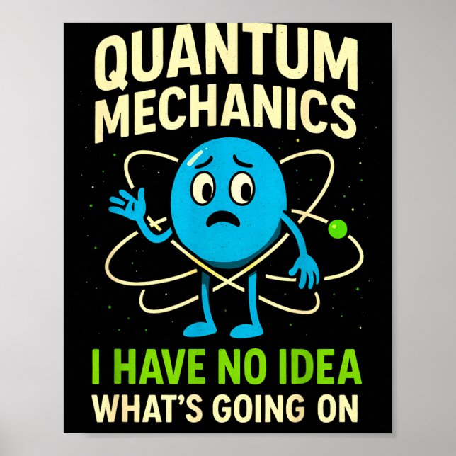 Affiche Mécanique Quantique Science Drôle, Humour de Nerds (Devant)