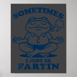 Affiche Méditation de grenouille drôle parfois je fais jus