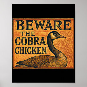Affiche Méfiez-vous du poulet cobra aka oie canadienne