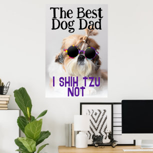 Affiche Meilleur chien papa Shih Tzu Pas mignon photo drôl