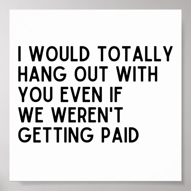 Affiche Meilleur Coworker, je traînerais avec toi (Devant)