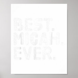 Affiche Meilleur. Micah. Jamais. Drôle Nom Personnalisé Jo