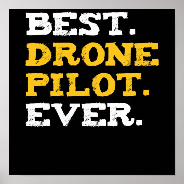Affiche Meilleur Pilote De Drone Jamais Drôle Quadcopter C (Devant)