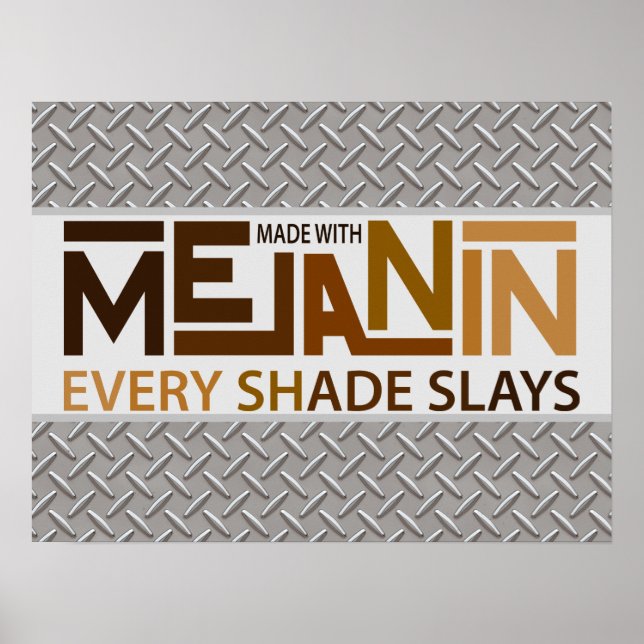 Affiche Melanin Every Shade Slays (Devant)