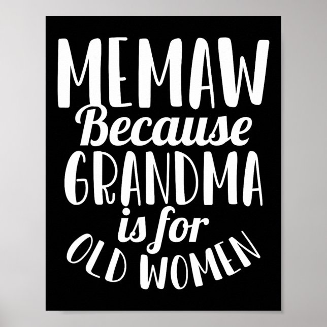 Affiche Memaw Parce Que Grand-Mère Est Pour Les Vieilles F (Devant)
