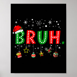 Affiche Mème Bruh drôle de dicton de Noël Salutation frère