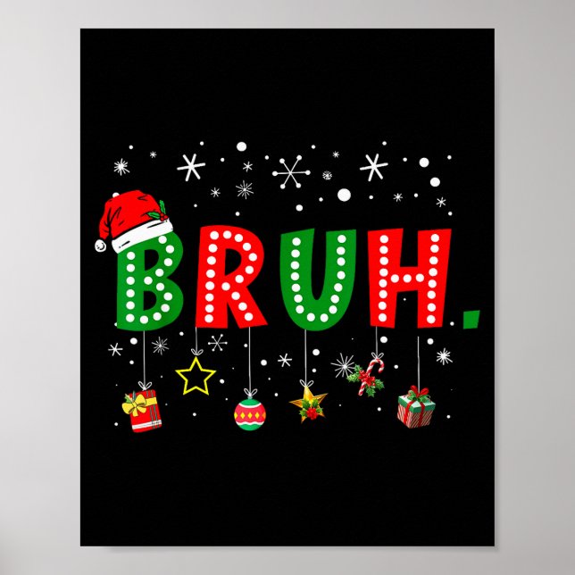 Affiche Mème Bruh drôle de dicton de Noël Salutation frère (Devant)