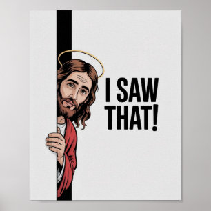 Affiche Mème chrétien Jésus   Jésus humoristique J'ai vu ç