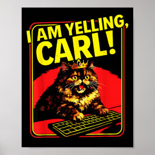 Affiche Mème de chat Carl drôle je crie