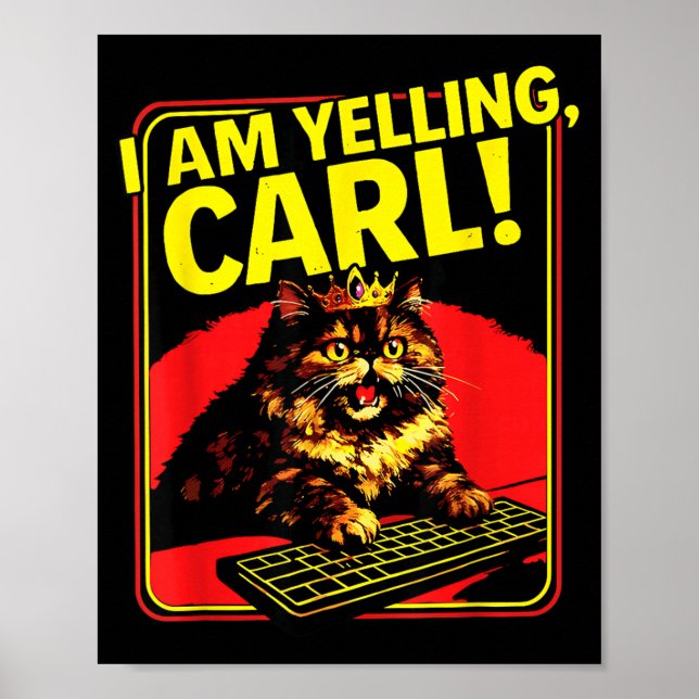 Affiche Mème de chat Carl drôle je crie (Devant)