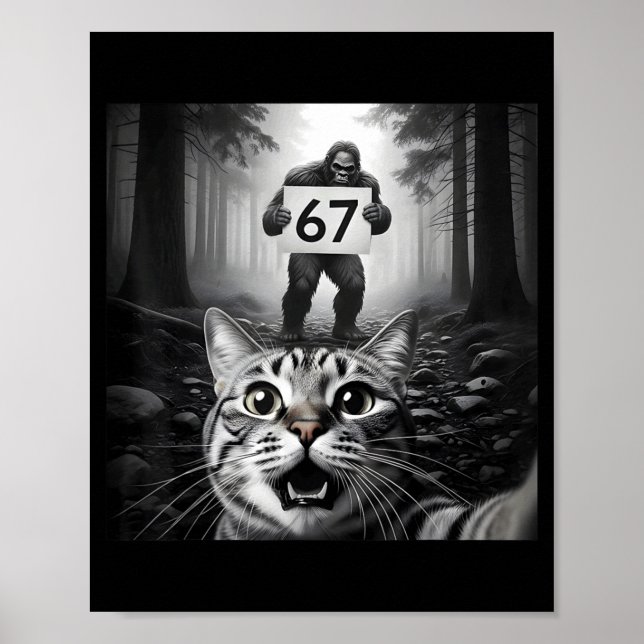Affiche Même de chat drôle avec Bigfoot 67 Six Sept Moi (Devant)