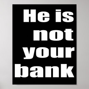 Affiche Mème de citation drôle Il n'est pas votre banque m