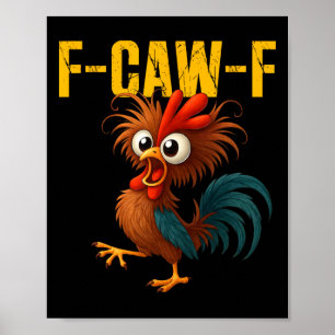Affiche Mème de coq drôle F-caw-f Humour de poulet drôle C