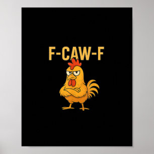 Affiche Mème de coq F-Caw-F drôle de poulet F-Caw-F Chicke