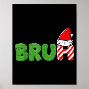 Affiche Mème de Noël Bruh drôle de dicton de Xmas Femmes H
