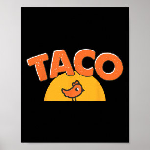 Affiche Mème de poulet drôle tendance taco Trump toujours