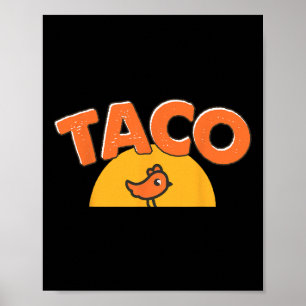Affiche Mème de poulet drôle Tendance Taco Trump Toujours 