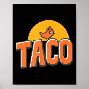 Affiche Mème de poulet drôle Tendance Taco Trump Toujours