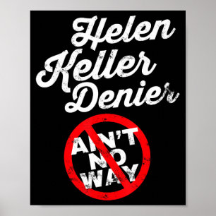 Affiche Mème d'Helen Keller, Blague de Dénégateur, Histoir
