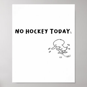 Affiche Mème d'oie drôle Pas de hockey aujourd'hui Cadeau