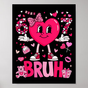 Affiche Mème drôle 67 Six Sept Bruh Saint-Valentin Cœur Fe