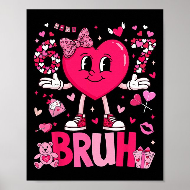 Affiche Mème drôle 67 Six Sept Bruh Saint-Valentin Cœur Fe (Devant)