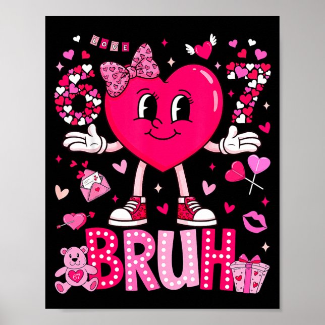 Affiche Mème drôle 67 Six Sept Bruh Saint-Valentin Cœur Fe (Devant)