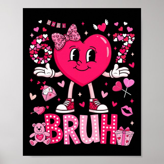 Affiche Mème drôle 67 Six Sept Bruh Saint-Valentin Cœur Fe (Devant)