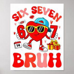 Affiche Mème drôle 67 Six Sept Bruh Saint Valentin Cœur To